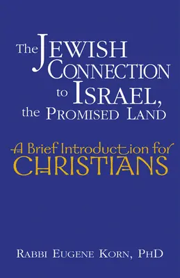 Il legame degli ebrei con Israele, la Terra Promessa: Breve introduzione per i cristiani - The Jewish Connection to Israel, the Promised Land: A Brief Introduction for Christians