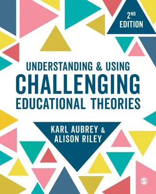 Comprendere e utilizzare le teorie educative sfidanti - Understanding and Using Challenging Educational Theories