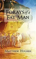 Le incursioni di un uomo grasso - Forays of a Fat Man