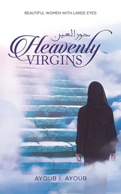 Vergini celesti حور العين - Heavenly Virgins حور العين