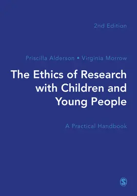 L'etica della ricerca con i bambini e i giovani: Un manuale pratico - The Ethics of Research with Children and Young People: A Practical Handbook