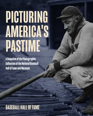 Fotografare il passatempo dell'America: Fotografie storiche dagli archivi della Baseball Hall of Fame - Picturing America's Pastime: Historic Photography from the Baseball Hall of Fame Archives