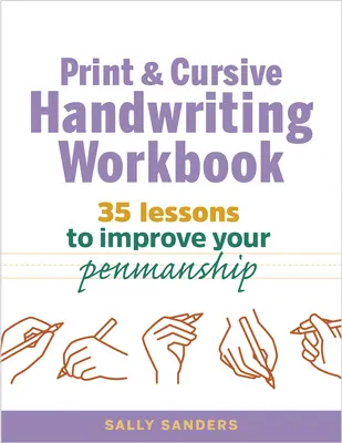 Il libro di lavoro di calligrafia stampata e corsiva: 35 lezioni per migliorare la vostra calligrafia - The Print and Cursive Handwriting Workbook: 35 Lessons to Improve Your Penmanship
