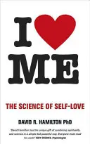 I Heart Me - La scienza dell'amore per se stessi - I Heart Me - The Science of Self-Love