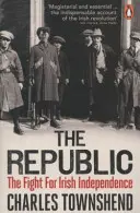 Repubblica - La lotta per l'indipendenza irlandese, 1918-1923 - Republic - The Fight for Irish Independence, 1918-1923