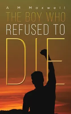 Il ragazzo che si rifiutava di morire - The Boy Who Refused to Die
