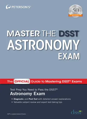 Padroneggiare l'esame di astronomia del Dsst - Master the Dsst Astronomy Exam