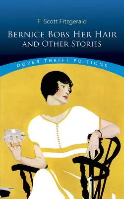 Bernice si fa i capelli e altre storie - Bernice Bobs Her Hair and Other Stories