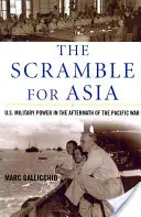 La corsa all'Asia: Il potere militare degli Stati Uniti all'indomani della guerra del Pacifico - The Scramble for Asia: U.S. Military Power in the Aftermath of the Pacific War