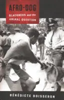 Afro-cane: La negritudine e la questione animale - Afro-Dog: Blackness and the Animal Question