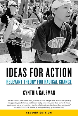 Idee per l'azione: Teoria rilevante per un cambiamento radicale - Ideas for Action: Relevant Theory for Radical Change
