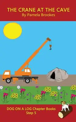 Il libro a capitoli della gru alla grotta: I libri di fonetica sonora aiutano i lettori in via di sviluppo, compresi gli studenti con dislessia, a imparare a leggere (Step 5 in a Syst - The Crane At The Cave Chapter Book: Sound-Out Phonics Books Help Developing Readers, including Students with Dyslexia, Learn to Read (Step 5 in a Syst