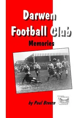 Ricordi del Darwen Football Club - Darwen Football Club Memories
