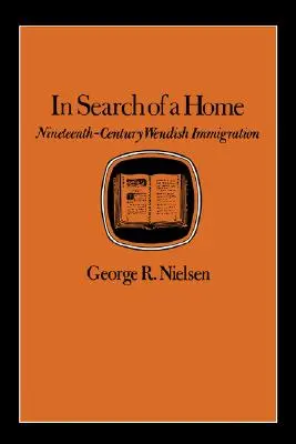 Alla ricerca di una casa: l'immigrazione wendish del XIX secolo - In Search of a Home: Nineteenth-Century Wendish Immigration