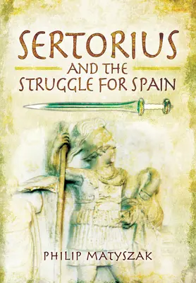Sertorio e la lotta per la Spagna - Sertorius and the Struggle for Spain