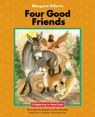 I quattro buoni amici di Margaret Hillert - Margaret Hillert's Four Good Friends