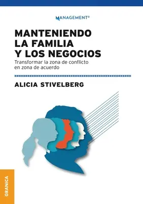 Mantenere la famiglia e i negozi: Trasformare la zona di conflitto in zona di accordo - Manteniendo La Familia Y Los Negocios: Transformar La Zona De Conflicto En Zona De Acuerdo