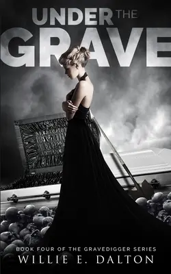 Sotto la tomba: Libro 4 della serie Gravedigger - Under the Grave: Gravedigger series book 4