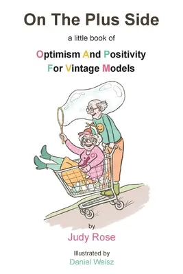 Il lato positivo: Un piccolo libro di ottimismo e positività per modelle vintage - On The Plus Side: A Little Book of Optimism and Positivity for Vintage Models
