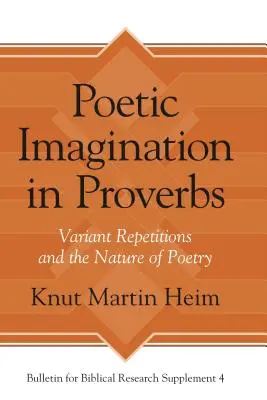 L'immaginazione poetica nei Proverbi: Le ripetizioni varianti e la natura della poesia - Poetic Imagination in Proverbs: Variant Repetitions and the Nature of Poetry