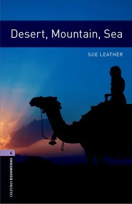 Oxford Bookworms Library: Deserto, montagna, mare: Livello 4: Vocabolario di 1400 parole - Oxford Bookworms Library: Desert, Mountain, Sea: Level 4: 1400-Word Vocabulary