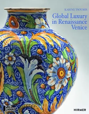 Maiolica nella Venezia del Rinascimento: Ceramica e lusso al crocevia - Maiolica in Renaissance Venice: Ceramics and Luxury at the Crossroads