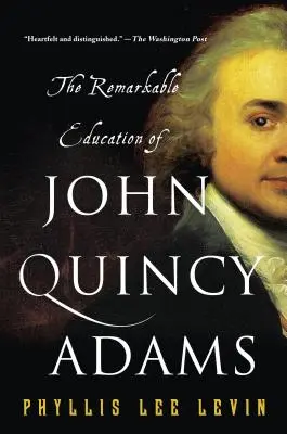 La straordinaria educazione di John Quincy Adams - The Remarkable Education of John Quincy Adams