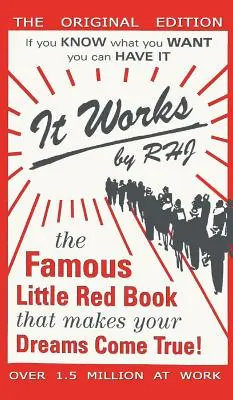 Funziona: Il famoso libretto rosso che realizza i tuoi sogni! - It Works: The Famous Little Red Book That Makes Your Dreams Come True!