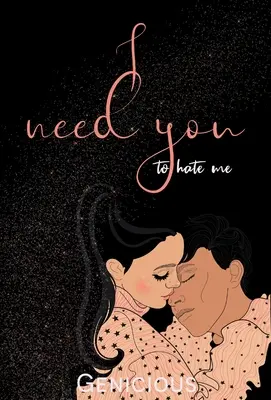 Ho bisogno che tu mi odi - I Need You To Hate Me