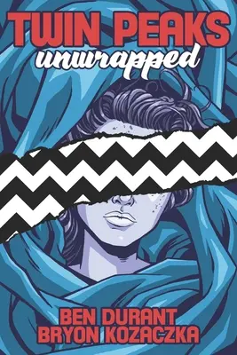 Twin Peaks svelato - Twin Peaks Unwrapped