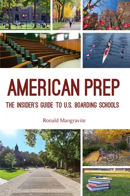 American Prep: La guida per gli addetti ai lavori ai collegi americani (Guida ai collegi, Scuole americane) - American Prep: The Insider's Guide to U.S. Boarding Schools (Boarding School Guide, American Schools)