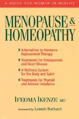 Menopausa e omeopatia: Guida per le donne di mezza età - Menopause & Homeopathy: A Guide for Women in Midlife