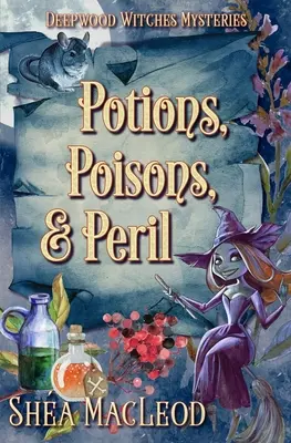 Pozioni, veleni e pericoli: Un mistero magico paranormale e stregonesco - Potions, Poisons, and Peril: A Witchy Paranormal Cozy Mystery