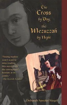 La croce di giorno, la Mezuzzah di notte - The Cross by Day, the Mezuzzah by Night