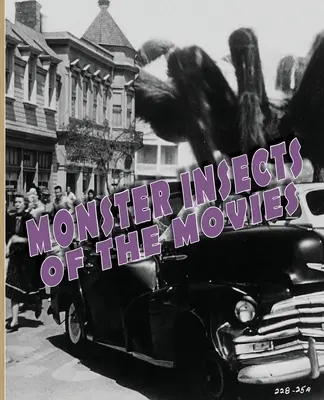 Insetti mostruosi del cinema - Monster Insects of the Movies