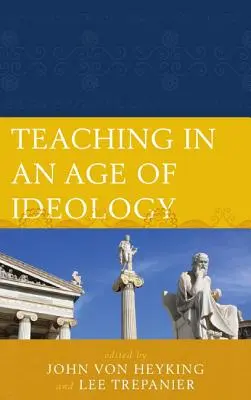 Insegnare in un'epoca di ideologia - Teaching in an Age of Ideology