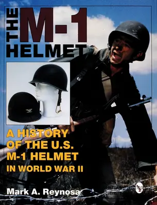 Il casco M-1: Una storia dell'elmetto M-1 statunitense nella Seconda Guerra Mondiale - The M-1 Helmet: A History of the U.S. M-1 Helmet in World War II