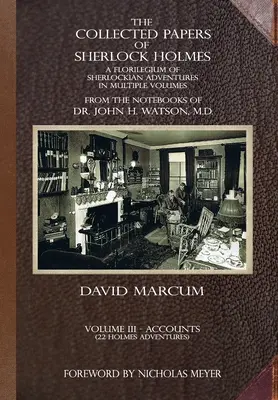 I documenti raccolti di Sherlock Holmes - Volume 3: Un florilegio di avventure sherlockiane in più volumi - The Collected Papers of Sherlock Holmes - Volume 3: A Florilegium of Sherlockian Adventures in Multiple Volumes