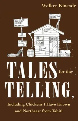 Racconti da raccontare: tra cui I polli che ho conosciuto e Nordest da Tahiti - Tales for the Telling: including Chickens I Have Known and Northeast from Tahiti