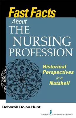 Fatti veloci sulla professione infermieristica: Prospettive storiche in breve - Fast Facts about the Nursing Profession: Historical Perspectives in a Nutshell