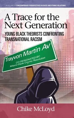 Una traccia per la prossima generazione: Giovani teorici neri di fronte al razzismo transnazionale - A Trace for the Next Generation: Young Black Theorists Confronting Transnational Racism
