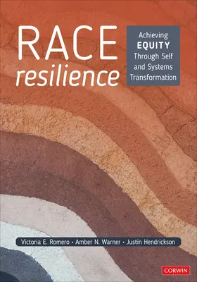Resilienza razziale: Raggiungere l'equità attraverso la trasformazione di sé e dei sistemi - Race Resilience: Achieving Equity Through Self and Systems Transformation