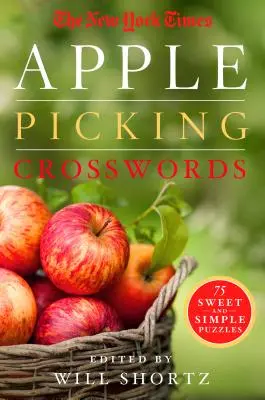 Il New York Times Cruciverba per raccogliere le mele: 75 enigmi dolci e semplici - The New York Times Apple Picking Crosswords: 75 Sweet and Simple Puzzles
