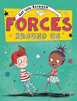 Entrare nella scienza: Forze intorno a noi - Get Into Science: Forces Around Us
