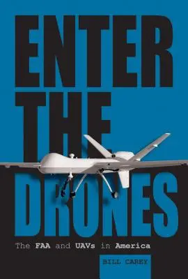 Entrare nei droni: La FAA e gli Uav in America - Enter the Drones: The FAA and Uavs in America