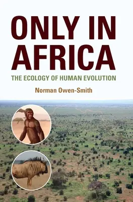 Solo in Africa: L'ecologia dell'evoluzione umana - Only in Africa: The Ecology of Human Evolution