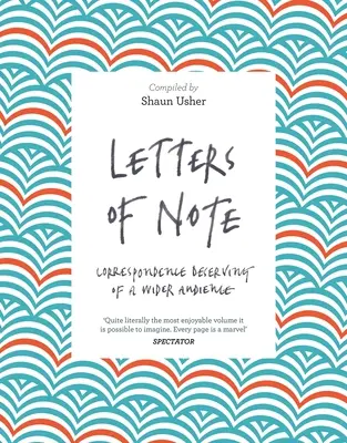 Lettere di nota: Corrispondenza che merita un pubblico più ampio - Letters of Note: Correspondence Deserving of a Wider Audience
