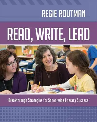 Leggere, scrivere, guidare: Strategie rivoluzionarie per il successo scolastico dell'alfabetizzazione - Read, Write, Lead: Breakthrough Strategies for Schoolwide Literacy Success