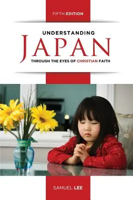 Capire il Giappone attraverso gli occhi della fede cristiana (Quinta edizione) - Understanding Japan Through the Eyes of Christian Faith (Fifth Edition)