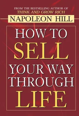 Come vendere la propria vita - How to Sell Your Way through Life